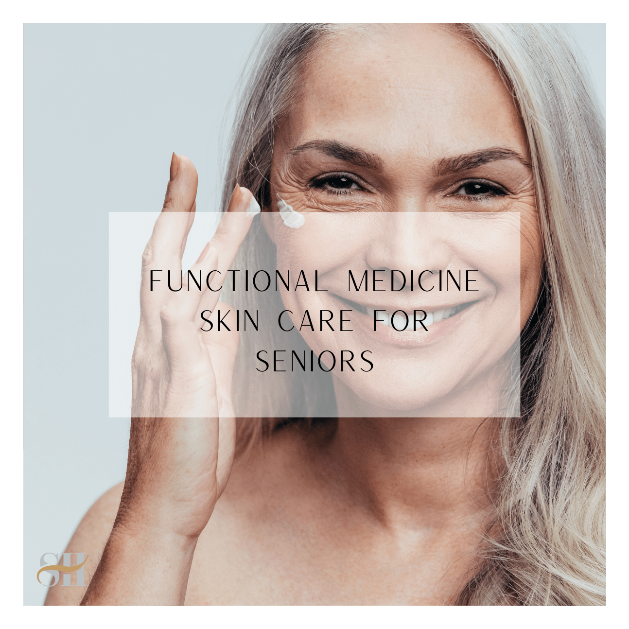 Functional Medicine Skin Care For Seniors