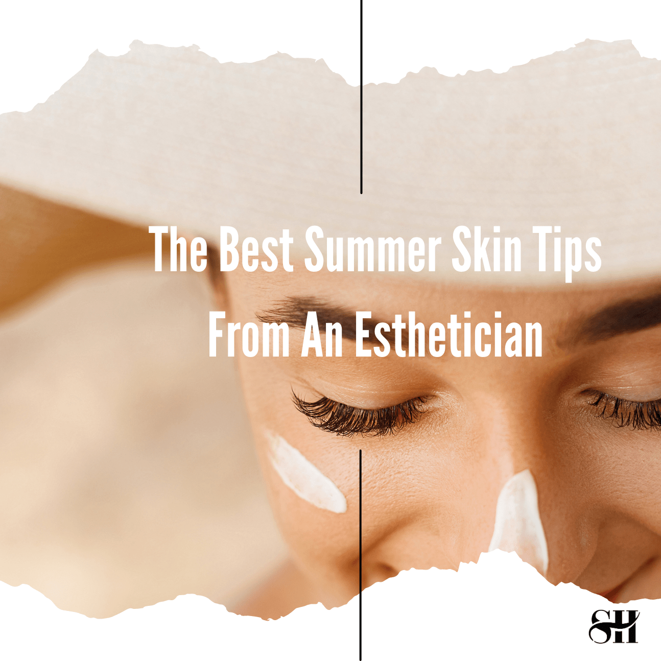 The Best Summer Skin Care Tips