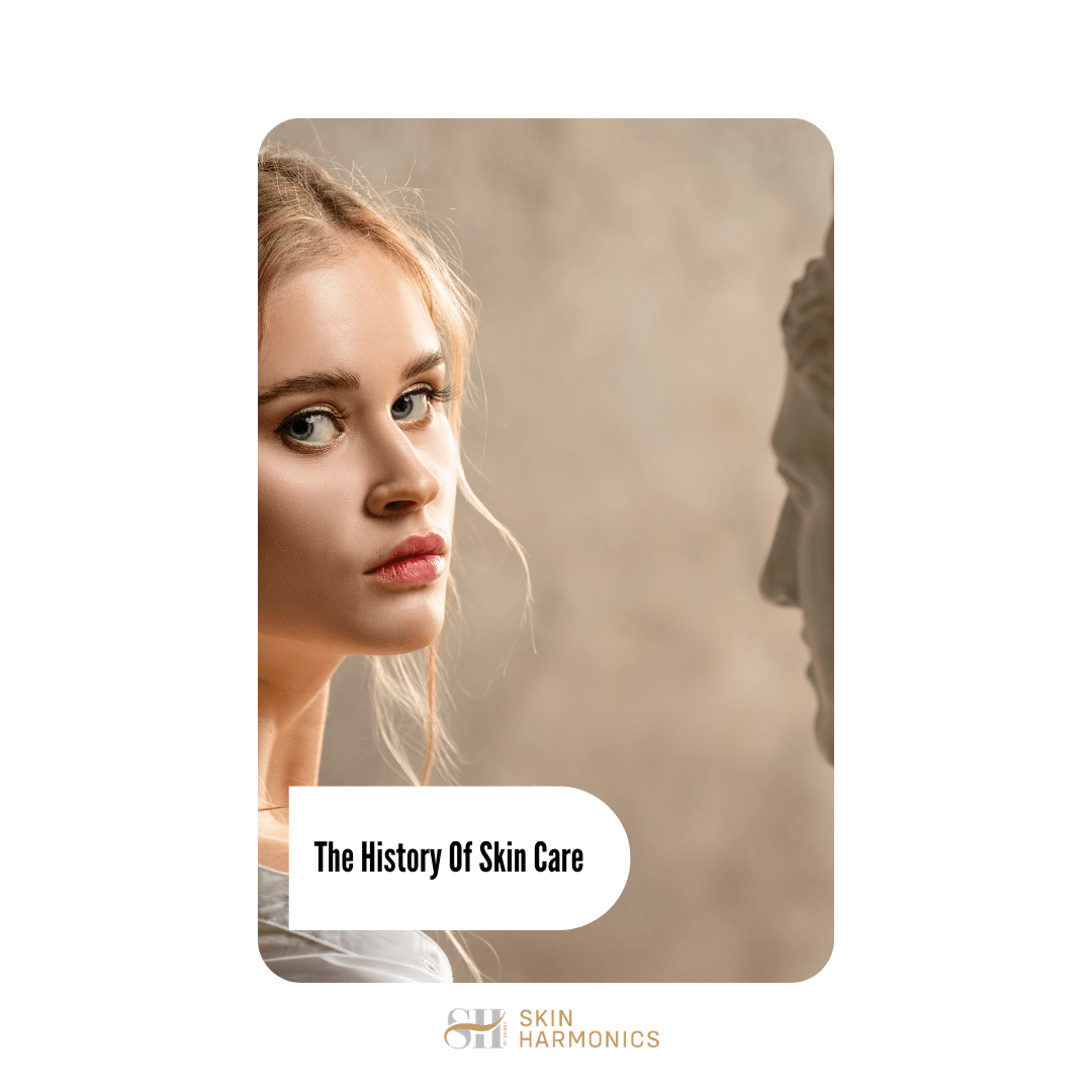 The History Of Skin Care