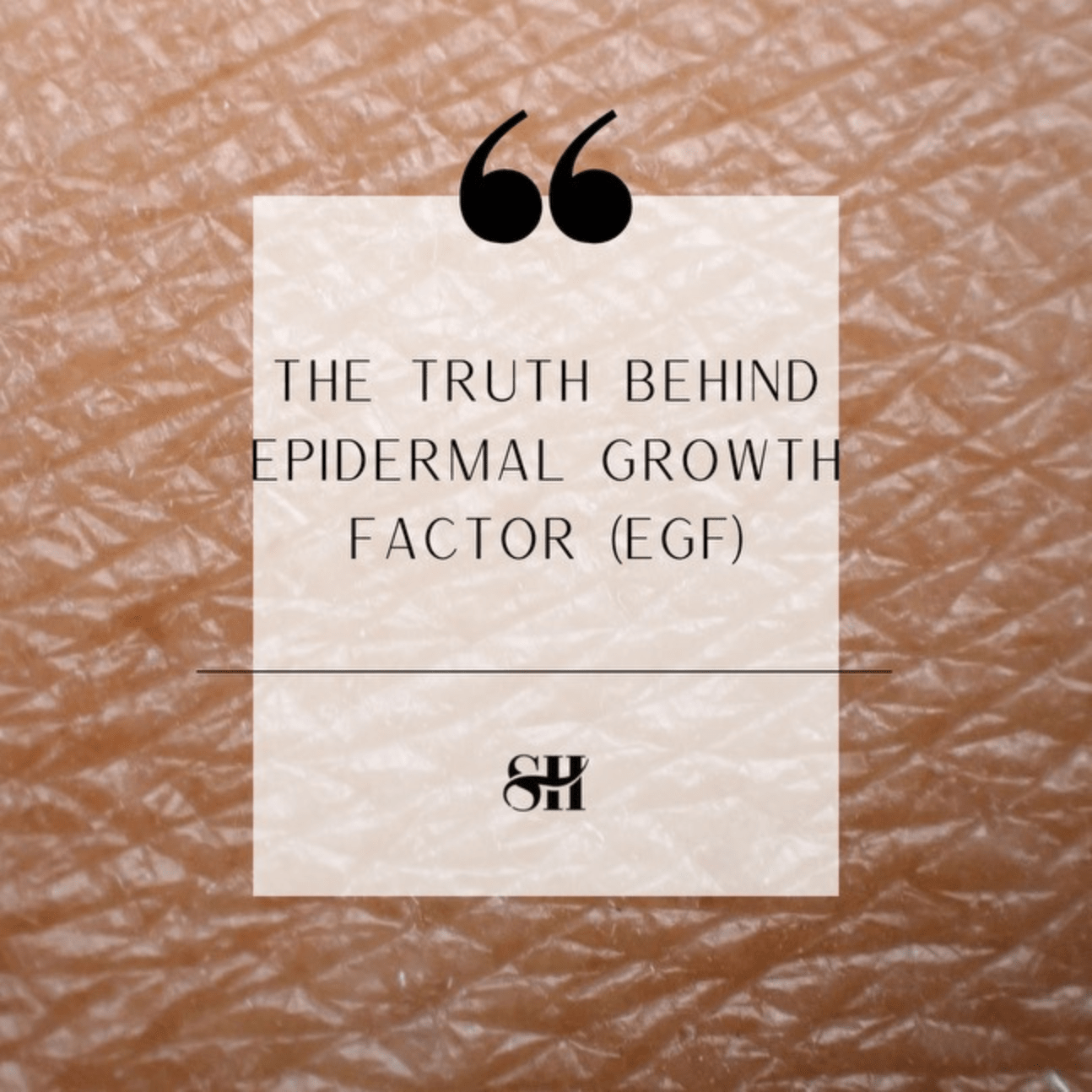 What Is Epidermal Growth Factor?
