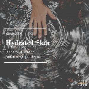 The Steps To Optimal & Healthy Skin Hydration
