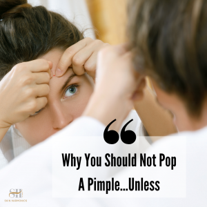 Why You Shouldn’t Pop a Pimple